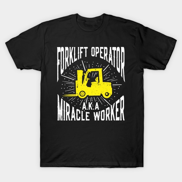 Forklift Certified Forklift Operator Forklift T-Shirt by IngeniousMerch